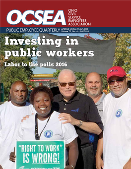 Investing in Public Workers Labor to the Polls 2016 Strong Infrastructure, Strong Economy