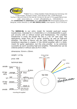The 3A524-UL Is Our Entry Model for Toroidal Push-Pull Output Transformers. Intended for 4 X EL84/6V6 Or 2 X EL34/6L6/6550 in Pu