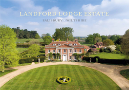 Landford Lodge Estate Salisbury • Wiltshire Landford Lodge Estate