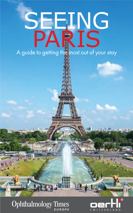 SEEING PARIS a Guide to Getting the Most out of Your Stay MAKING the DIFFERENCE in EYE SURGERY