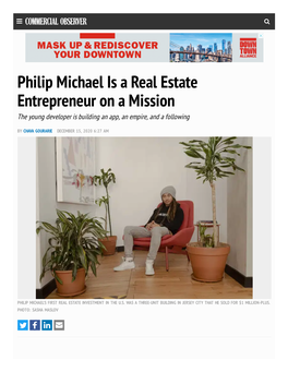 Philip Michael Is a Real Estate Entrepreneur on a Mission the Young Developer Is Building an App, an Empire, and a Following