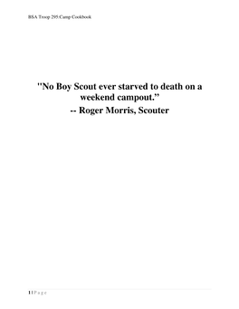 No Boy Scout Ever Starved to Death on a Weekend Campout.” -- Roger Morris, Scouter