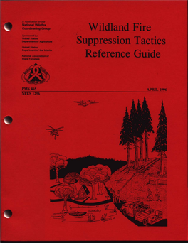 Wildland Fire Suppression Tactics Reference Guide Is Designed to Supplement Courses That Teach Tactics in the Wildland Fire Qualification System