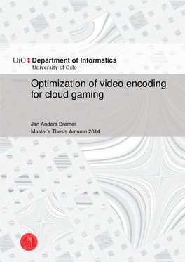 Optimization of Video Encoding for Cloud Gaming