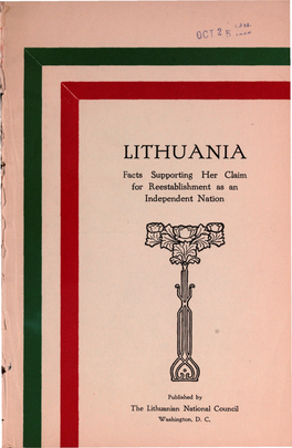 LITHUANIA Facts Supporting Her Claim for Reestablishment As an Independent Nation