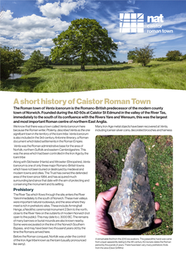 A Short History of Caistor Roman Town the Roman Town of Venta Icenorum Is the Romano-British Predecessor of the Modern County Town of Norwich