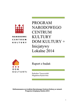 PROGRAM NARODOWEGO CENTRUM KULTURY DOM KULTURY + Inicjatywy Lokalne 2014