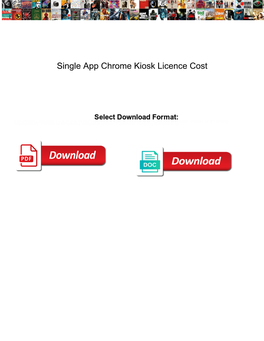 Single App Chrome Kiosk Licence Cost