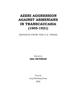 Azeri Aggression Against Armenians in Transcaucasia (1905-1921)