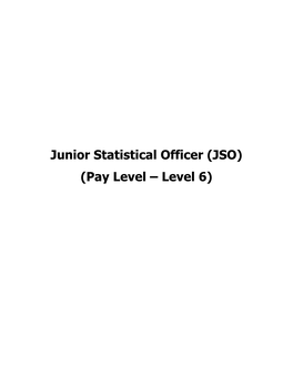 JSO) (Pay Level – Level 6) Civil List of Subordinate Statistical Service Personnel Junior Statistical Officer (Level in Pay Matrix - Level 6)