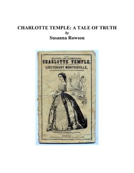 CHARLOTTE TEMPLE: a TALE of TRUTH by Susanna Rowson
