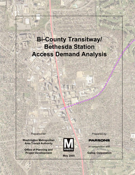 Bi-County Transitway/ Bethesda Station Access Demand Analysis