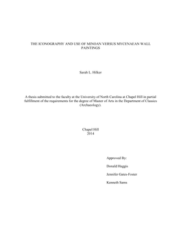 THE ICONOGRAPHY and USE of MINOAN VERSUS MYCENAEAN WALL PAINTINGS Sarah L. Hilker a Thesis Submitted to the Faculty at the Unive