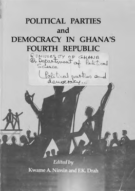 POLITICAL PARTIES and DEMOCRACY in GHANA's FOURTH REPUBLIC