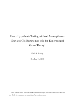Exact Hypothesis Testing Without Assumptions & New and Old
