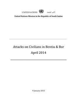 UNMISS HRD Report on Attacks on Civilians in Bentiu and Bor, 9