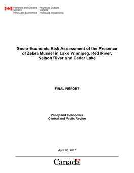 Socio-Economic Risk Assessment of the Presence of Zebra Mussel in Lake Winnipeg, Red River, Nelson River and Cedar Lake