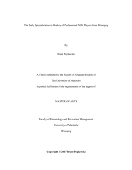 The Early Specialization in Hockey of Professional NHL Players from Winnipeg by Brent Poplawski a Thesis Submitted to the Facul