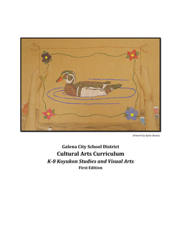 Cultural Arts Curriculum K‐8 Koyukon Studies and Visual Arts First Edition