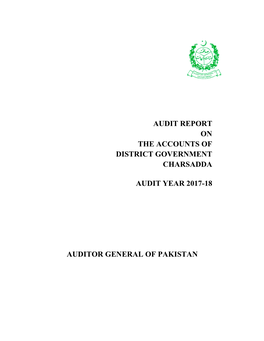 Audit Report on the Accounts of District Government Charsadda Audit Year 2017-18 Auditor General of Pakistan