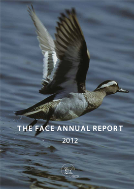 THE FACE ANNUAL REPORT the FACE ANNUAL2012 REPORT 2012 FACE Is the European Federation of Associations for Hunting and Conservation