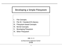 Flash Filesystem Advanced Filesystem Ext4 / Brtfs POHMELFS AXFS / Logfs / UBIFS