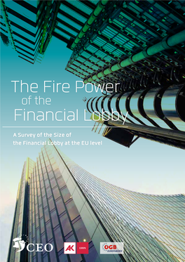 The Fire Power of the Financial Lobby a Survey of the Size of the Financial Lobby at the EU Level Table of Contents