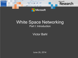 White Space Networking: Part I: Introduction