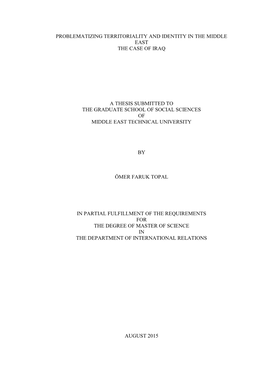 Problematizing Territoriality and Identity in the Middle East the Case of Iraq a Thesis Submitted to the Graduate School Of