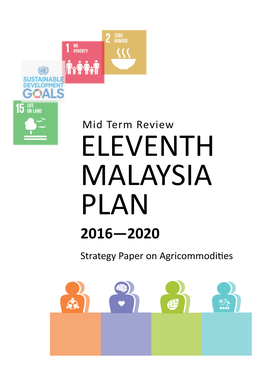 Mid Term Review ELEVENTH MALAYSIA PLAN 2016—2020 Strategy Paper on Agricommodities