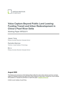 Value Capture Beyond Public Land Leasing: Funding Transit and Urban Redevelopment in China’S Pearl River Delta Working Paper WP20JY1