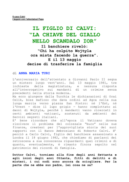 IL FIGLIO DI CALVI: “LA CHIAVE DEL GIALLO NELLO SCANDALO IOR” Il Banchiere Rivelò: “Chi Ha Colpito Wojtyla Ora Mista Facendo La Guerra”