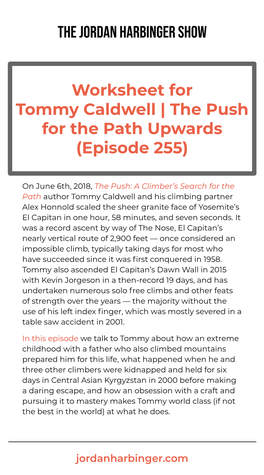 Worksheet for Tommy Caldwell | the Push for the Path Upwards (Episode 255)