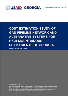 Cost Estimation Study of Gas Pipeline Network and Alternative Systems for High-Mountainous Settlements of Georgia Usaid Energy Program