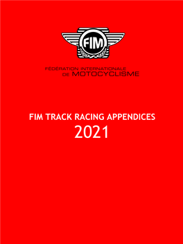 Fim Track Racing Appendices 2021