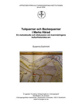 Tulquarnar Och Beckequarnar I Marks Härad En Metodstudie Och Diskussion Om Kvarnnäringens Kulturhistoriska Arv