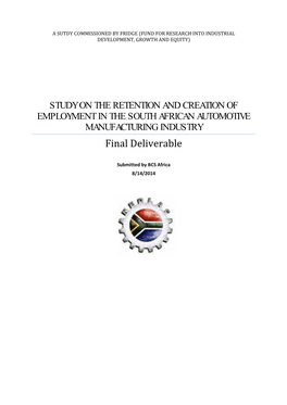 STUDY on the RETENTION and CREATION of EMPLOYMENT in the SOUTH AFRICAN AUTOMOTIVE MANUFACTURING INDUSTRY Final Deliverable