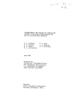 TECHNOECONOMIC and FEASIBILITY STUDIES for LOW-COST TELEVISION SYSTEMS ADAPTED for USE in LESS-DEVELOPED COUNTRIES E. A. Esch