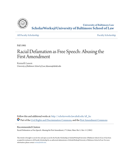 Racial Defamation As Free Speech: Abusing the First Amendment Kenneth Lasson University of Baltimore School of Law, Klasson@Ubalt.Edu