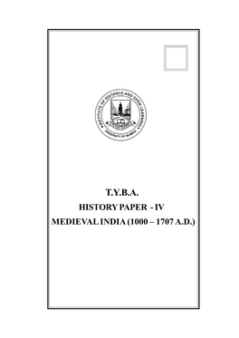 T.Y.B.A. Historypaper - Iv Medievalindia (1000 – 1707 A.D.) © University of Mumbai