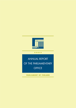 Report of the Parliamentary Office 2003 Editor: Martti K