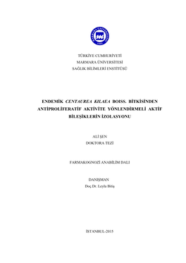 Endemik Centaurea Kilaea Boiss. Bitkisinden Antiproliferatif Aktivite Yönlendirmeli Aktif Bileşiklerin Izolasyonu