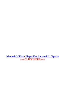 Manual of Flash Player for Android 2.1 Xperia.Pdf