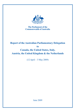 Report of the Australian Parliamentary Delegation to Canada, the United States, Italy, Austria, the United Kingdom & Netherlands