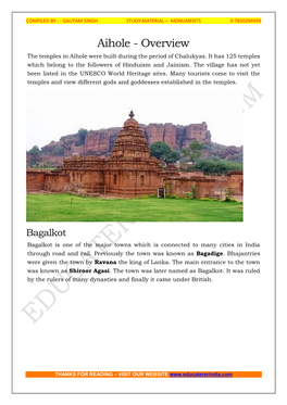 Aihole - Overview the Temples in Aihole Were Built During the Period of Chalukyas