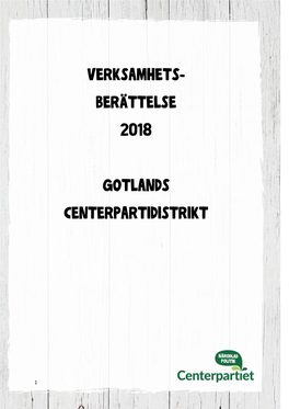 Verksamhets- Berättelse 2018 Gotlands Centerpartidistrikt