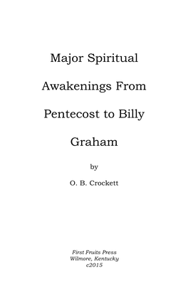 Major Spiritual Awakenings from Pentecost to Billy Graham, by O.B