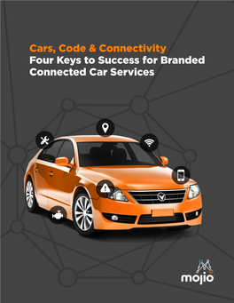 Cars, Code & Connectivity Four Keys to Success for Branded Connected