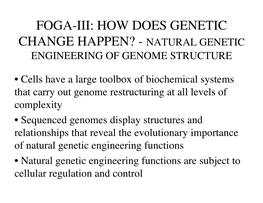 Natural Genetic Engineering of Genome Structure