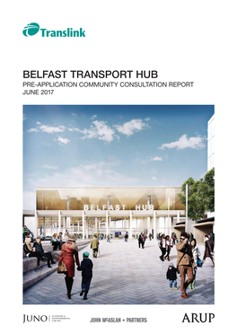 Belfast Transport Hub Pre-Application Community Consultation Report June 2017